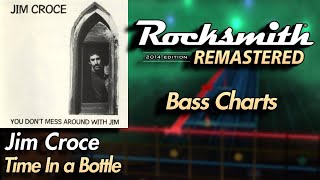 Jim Croce - Time In a Bottle | Rocksmith® 2014 Edition | Bass Chart