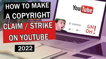 How to Make a Copyright Claim on YouTube | Copyright Strike or Takedown Notice on YouTube 2022