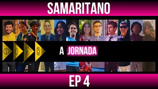 SAMARITANO - Reality a Jornada - EP4