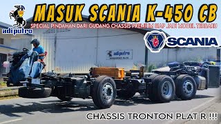 SPECIAL CHASSIS TRONTON PLAT R‼️PERPINDAHAN UNIT KAROSERI ADI PUTRO MALANG ADA SCANIA K-450 CB EUROV