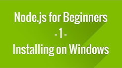 Node.js Tutorial for Beginners - 1 - Installing on Windows - Durasi: 13.24. 