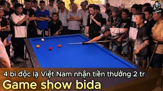 Game show bida 4 bi độc lạ Việt Nam - Nhận tiền thưởng 2tr và cây cơ bida Thịnh Kent tại Cái Bè