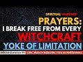 Prayers to break the witchcraft spirit of limitation