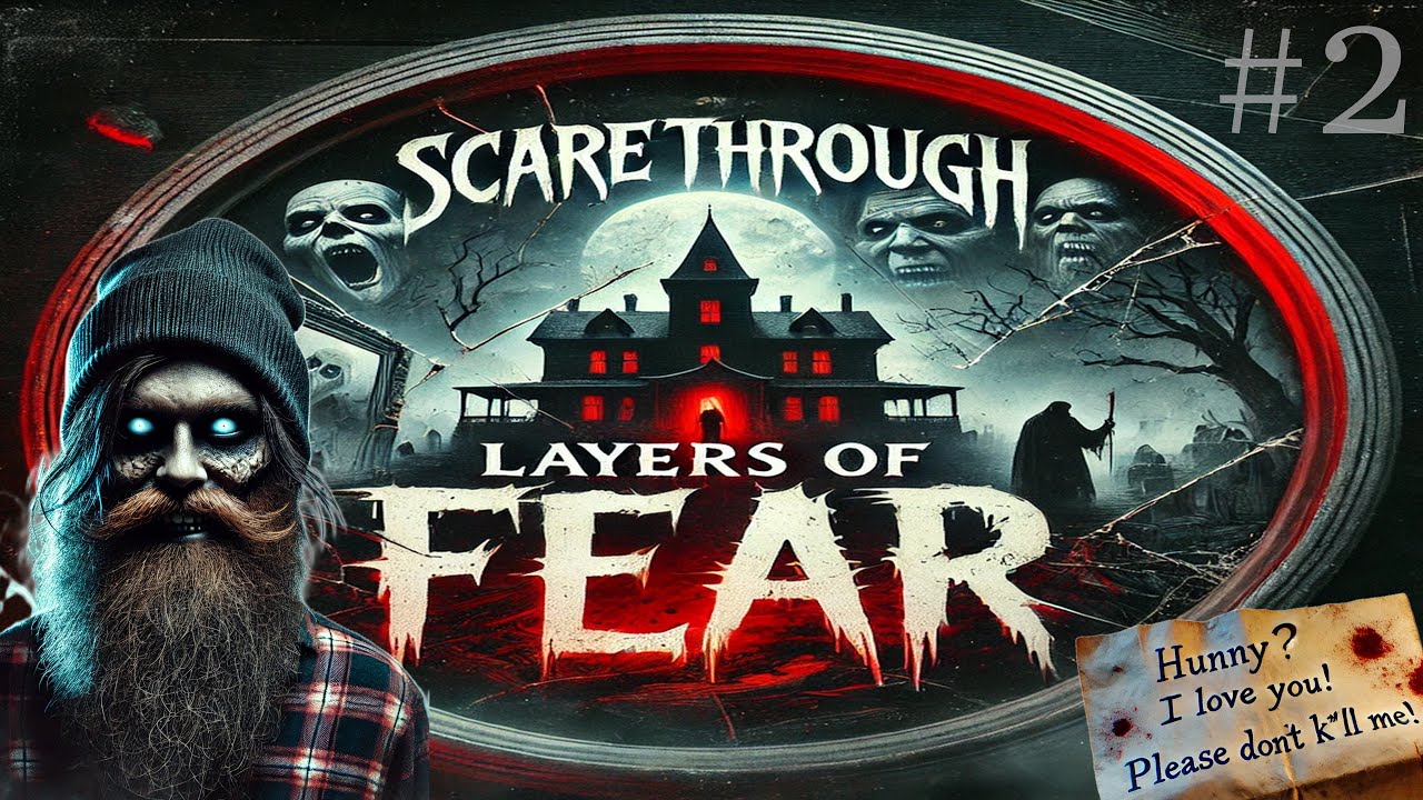 Layers of Fear - ScareThrough - Episode 2