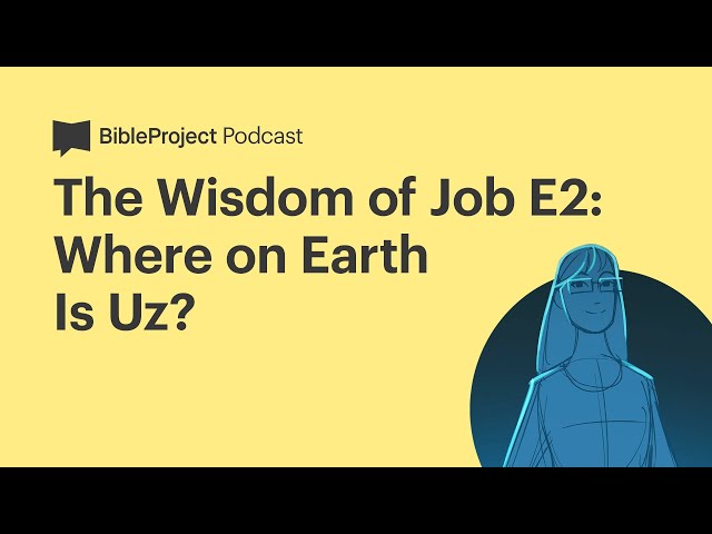 Where on Earth is Uz? • Wisdom E6