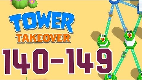 TOWER TAKEOVER – 140,141,142,143,144,145,146,147,148,149