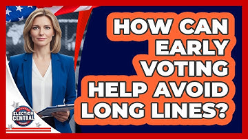 How Can Early Voting Help Avoid Long Lines?