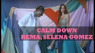 Rema, Selena Gomez - Calm Down