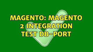 Magento: Magento 2 Integration Test db-port