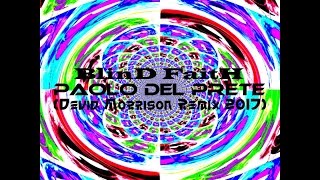 Paolo Del Prete   Blind Faith (Devid Morrison Remix 2017 Promo Videoclip)