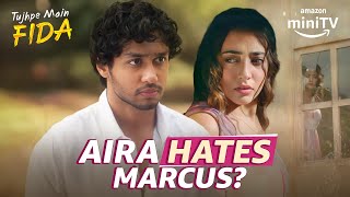 Aira Hates Marcus? ft. Rudhraksh Jaiswal, Nikeet Dhillon | Tujhpe Main Fida | Amazon miniTV