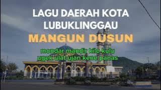 MANGUN DUSUN | LAGU DAERAH KOTA LUBUKLINGGAU