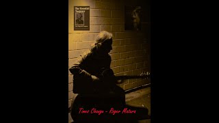Times Change - Roger Matura