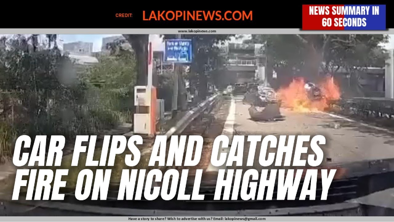 Car Flips and Catches Fire on Nicoll Highway - YouTube