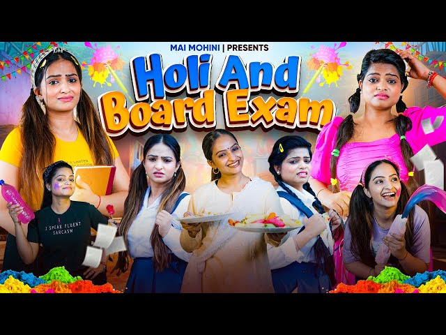 Holi and Board Exam | Holi Hai | Indian Festival | Mai Mohini class=