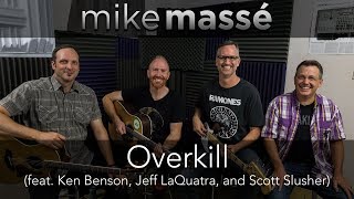 Overkill (acoustic Men at Work cover) - Mike Massé, Ken Benson, Jeff LaQuatra & Scott Slusher chords