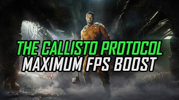 The Callisto Protocol | How to Get Maximum FPS Boost and Fix Lag