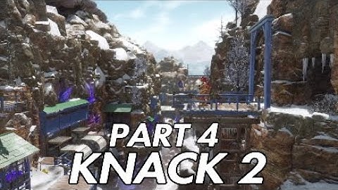 Knack 2 PS4 Part 4 - Ice Ice Baby (Very Hard Difficulty)