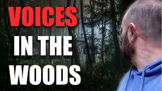 Hearing Strange Noises in the forest