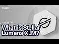 What is XLM Stellar Lumens?