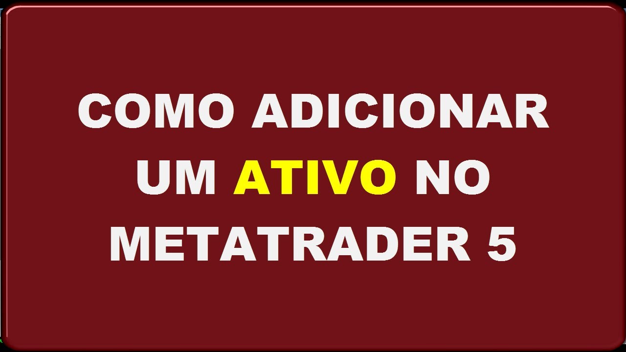 Como Adicionar um Ativo no Metatrader 5 (mini-índice e mini-dólar ...