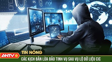Công an TPHCM cảnh báo 5 kịch bản lừa đảo tinh vi sau vụ lộ dữ liệu CIC | ANTV