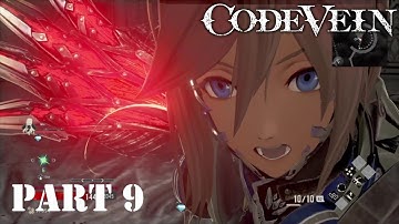 WHY DO I DO THIS TO MYSELF | Code Vein Playthrough #9 [PS4] [No Commentary]