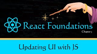 React Foundations - Chapter 3: Updating UI with JavaScript