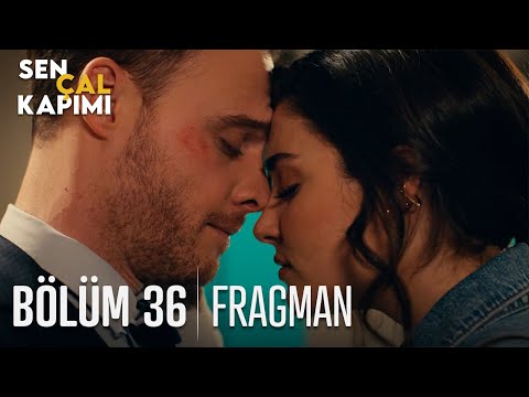 Sen Çal Kapımı 36. Bölüm Fragmanı