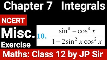 Class Maths 12 Chapter 7 Integrals Miscellaneous Question 10 NCERT Solution | JP Sir
