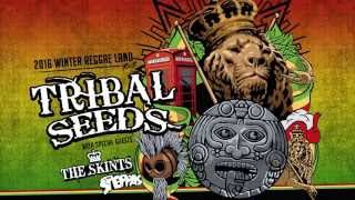 Tribal Seeds - 2016 Winter Reggae Tour (Jan 7 - Jan 30)