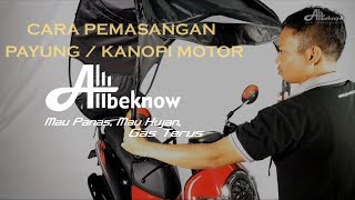 Tutorial Pemasangan Kanopi Motor || Tenda Motor || Payung Motor ALLBEKNOW INDONESIA 2019