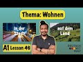 A1- German lesson 46 | Thema: Wohnen | Fragen und Antworten | Talk about living/housing