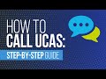 How to call UCAS: Step-by-step guide