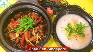 Top 10+ cách nấu cháo ech singapore hay nhất hiện nay