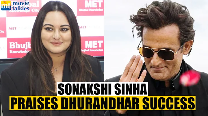 Sonakshi Sinha Congratulates Akshaye Khanna & Ranveer Singh's Dhurandhar | Sanjay Dutt, R Madhavan