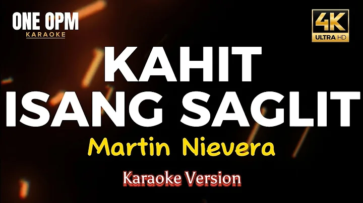 Kahit Isang Saglit - Martin Nievera (karaoke version)