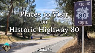 15 Places to Visit on Historic Highway 80 in California