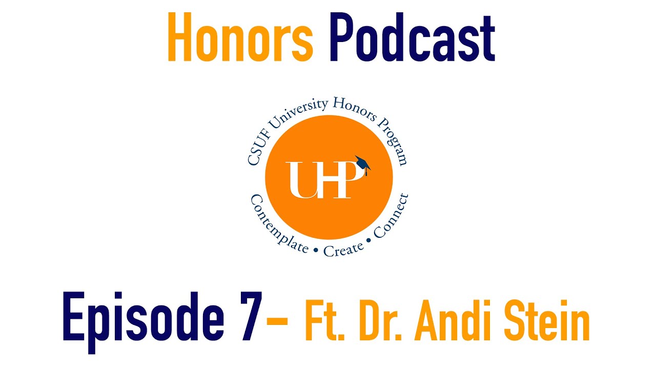CSUF Honors Podcast Ep. 7 - The Walt Disney Company, Writing a Book, Traveling ft. Dr. Andi Stein