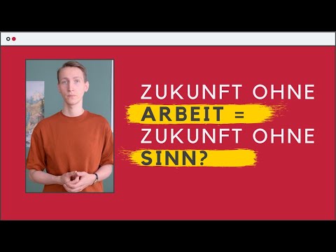 Zukunft ohne Arbeit = Zukunft ohne Sinn? – Technologische Arbeitslosigkeit erklärt