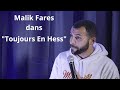 Malik fares dans toujours en hess    spectacle complet 