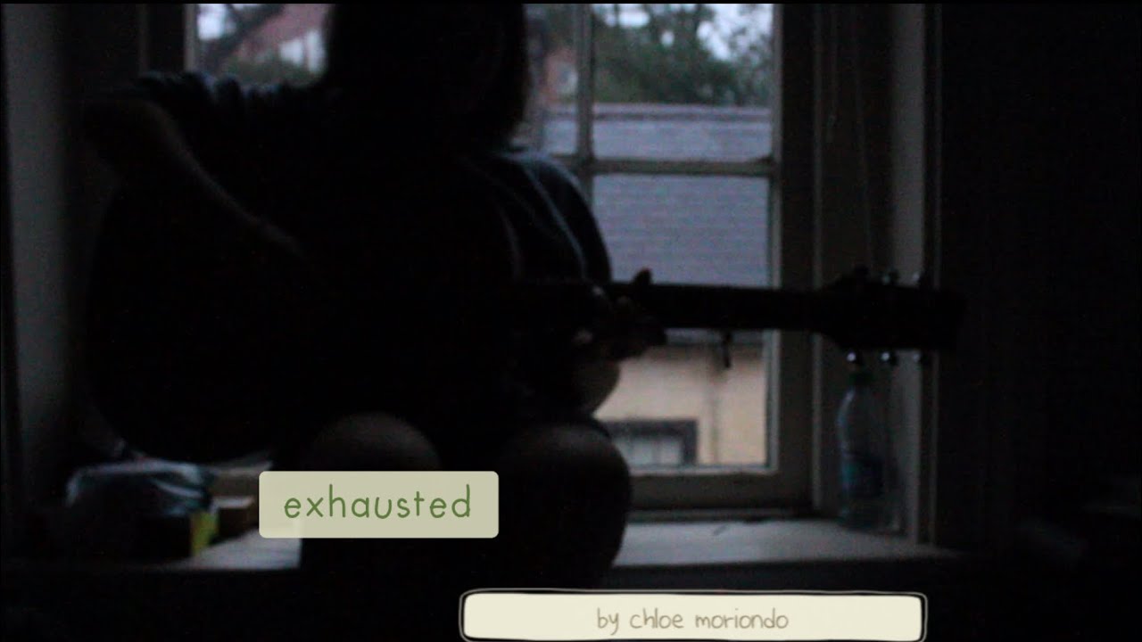 Exhausted Chloe Moriondo (Cover) YouTube