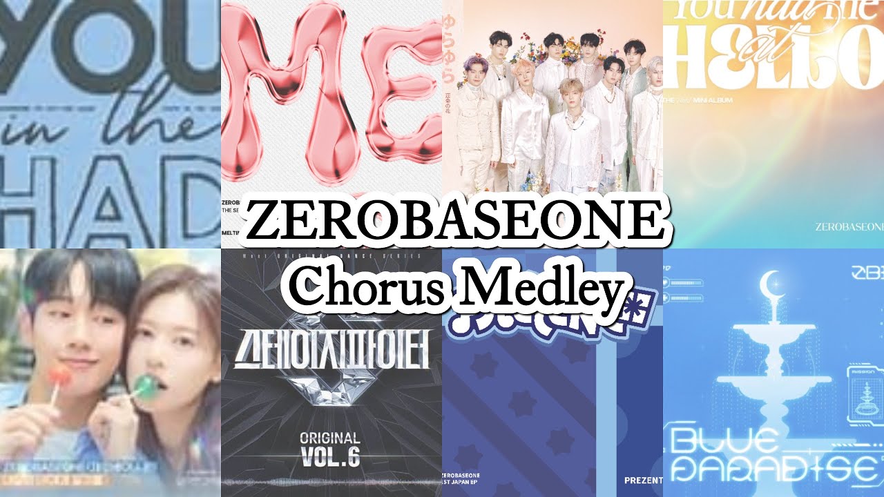 ZEROBASEONE chorus medley [YOUTH IN THE SHADE - BLUE PARADISE