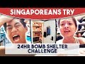 Singaporeans Try: 24 Hour Bomb Shelter Challenge