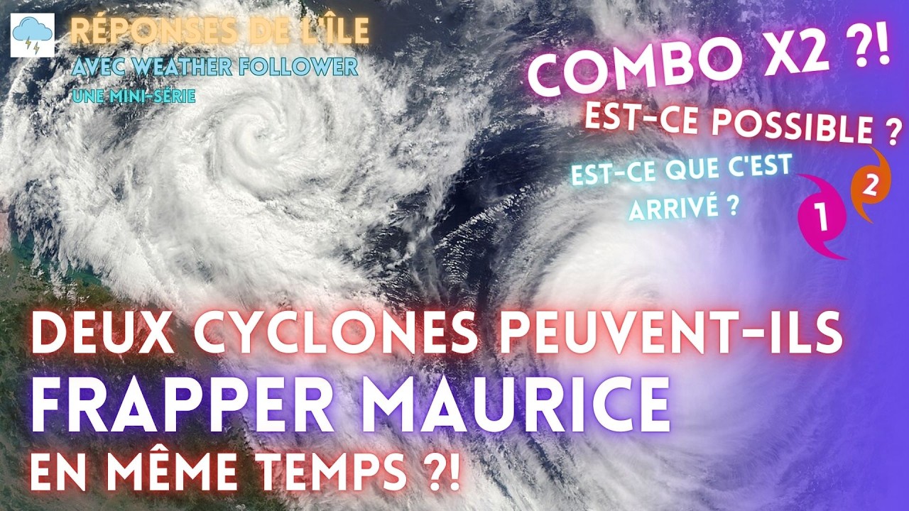 Deux cyclones tropicaux peuvent-ils toucher l'île Maurice en même temps ?!