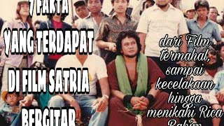 Fakta Dibalik Pembuatan Film SATRIA BERGITAR - Film Rhoma Irama