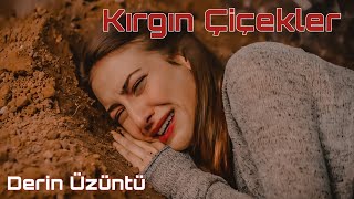 Kırgın Çiçekler (Dizi Müzikleri) - Derin Üzüntü Resimi