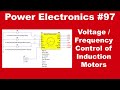 PE #97: Voltage/Frequency Control of Induction Motors