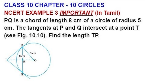 CLASS 10 CH 10 CIRCLES EXAMPLE 3 (In Tamil) IMPORTANT  PQ is a chord of length 8 cm of a circle of
