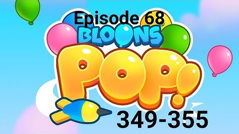 Bloons Pop gameplay and walkthrough levels 349-355 | Episode 68